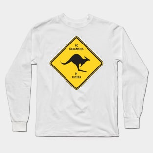 No kangaroos in Austria graphic on a yellow road sign. Long Sleeve T-Shirt